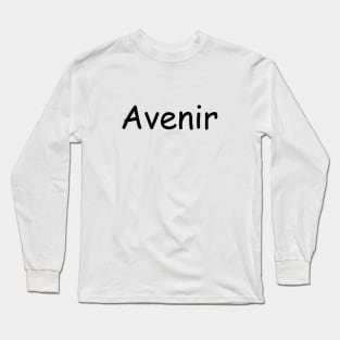 Avenir not in Avenir Long Sleeve T-Shirt